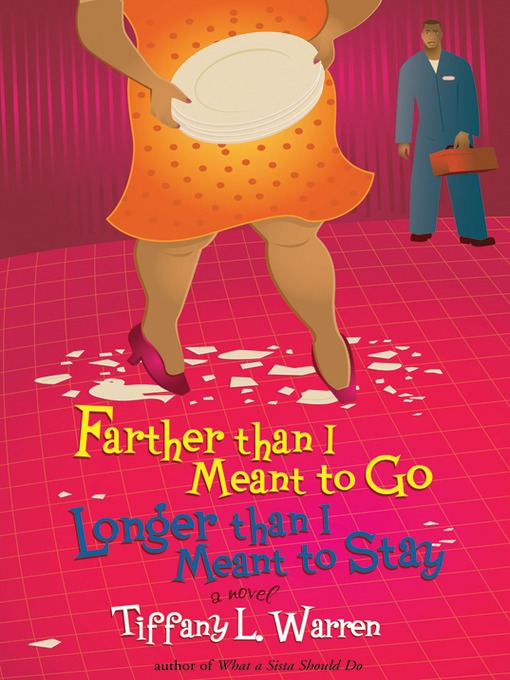 Title details for Farther Than I Meant to Go, Longer Than I Meant to Stay by Tiffany L. Warren - Available